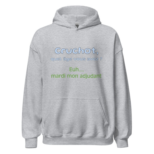 Sweat à capuche "Cruchot, quel âge vous avez ? Euh...mardi mon adjudant !" – Image 23