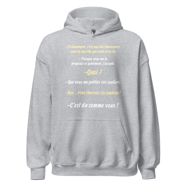 Sweat à capuche "Vous chaussez du combien ? c'est du comme vous !" – Image 23