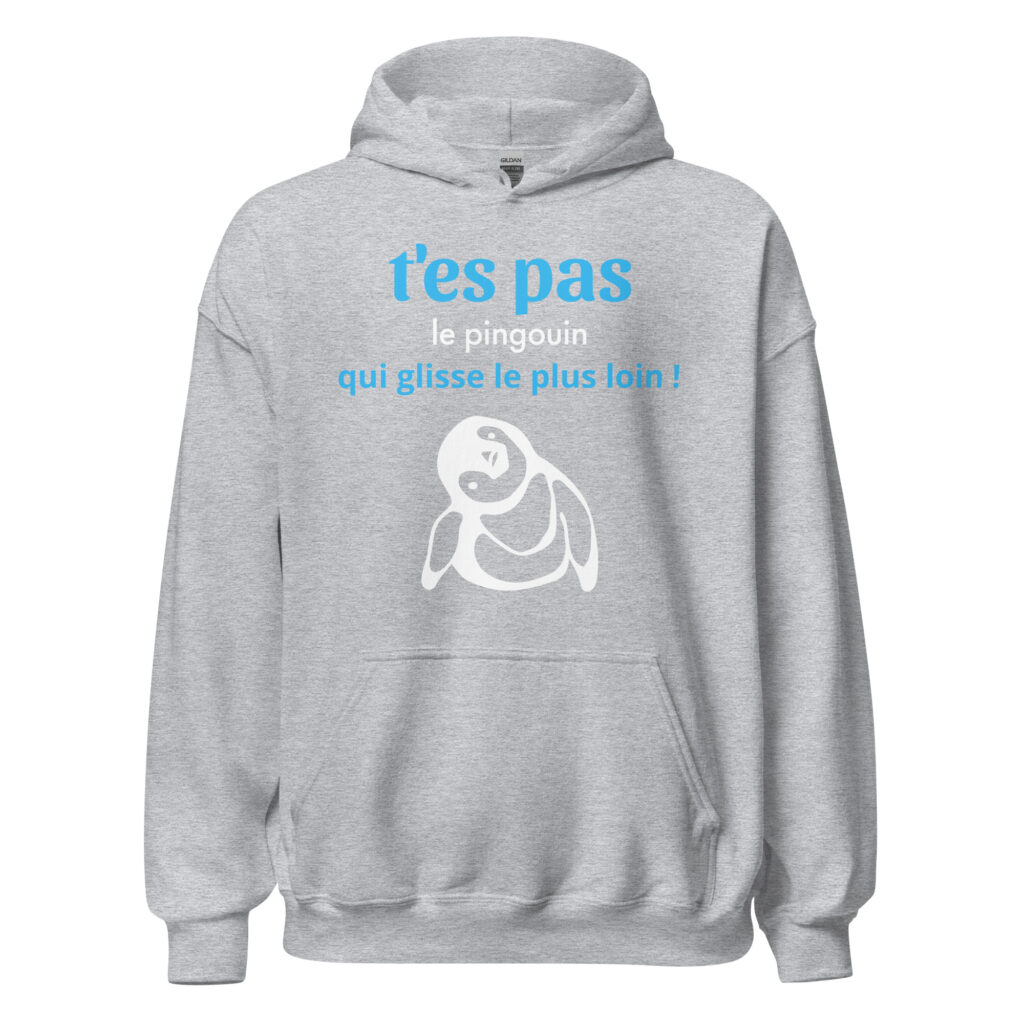 Sweat à capuche "T'es pas le pingouin qui glisse le plus loin !" — Gris Sport, face