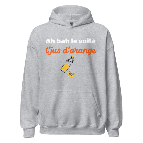 Sweat à capuche "Ah bah le voilà l'jus d'orange" – Image 23