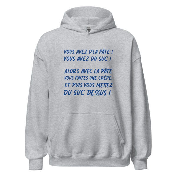 Sweat à capuche "Vous avez de la pâte ! Vous avez du suc' !" – Image 23