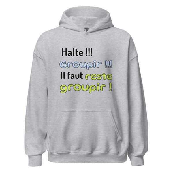 Sweat à capuche "Halte !!! Groupir !!! Il faut reste groupir !" – Image 23