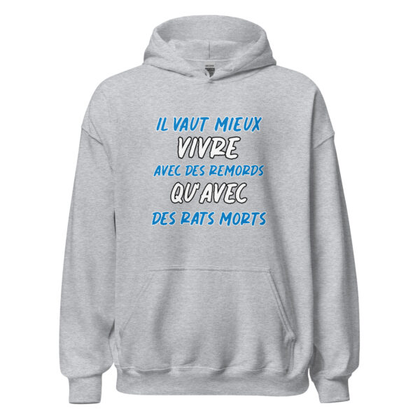 Sweat à capuche "Il vaut mieux vivre avec des remords qu'avec des rats morts." – Image 24