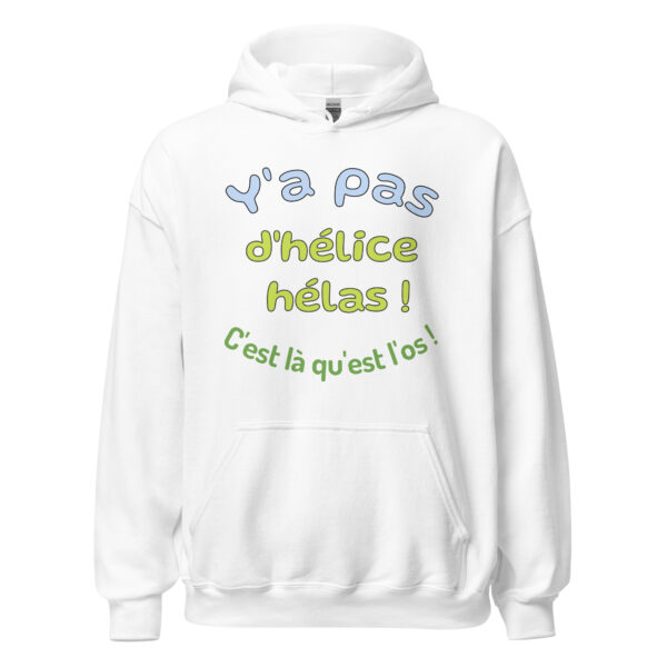 Sweat à capuche "y a pas d'hélice hélas ! c'est là qu'est l'os ! – Image 31