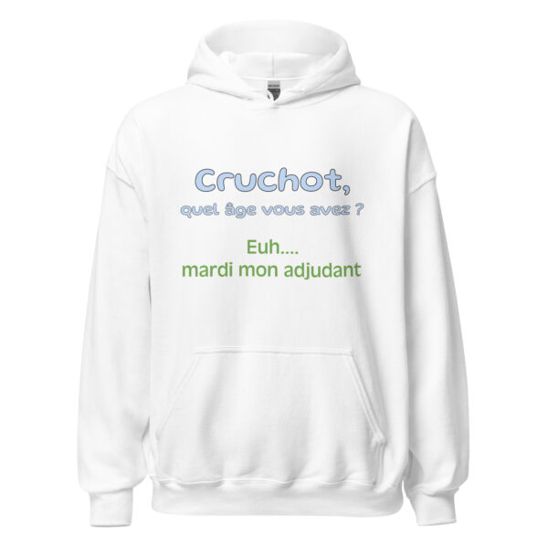 Sweat à capuche "Cruchot, quel âge vous avez ? Euh...mardi mon adjudant !" – Image 31