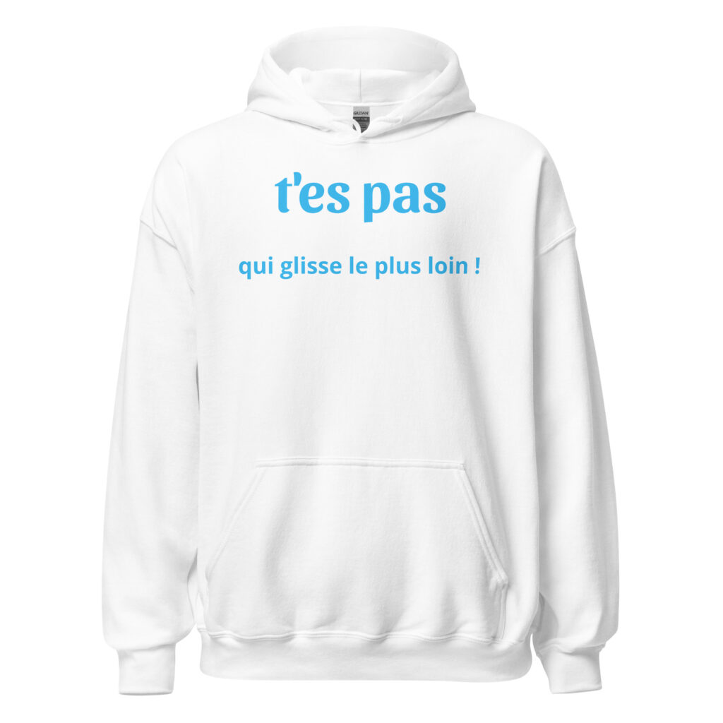 Sweat à capuche "T'es pas le pingouin qui glisse le plus loin !" — Blanc, face