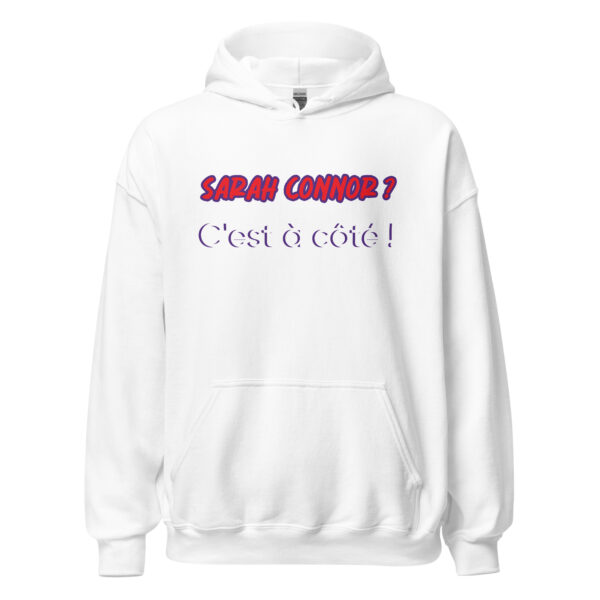 Sweat à capuche "sarah connor ? c'est à côté" – Image 31