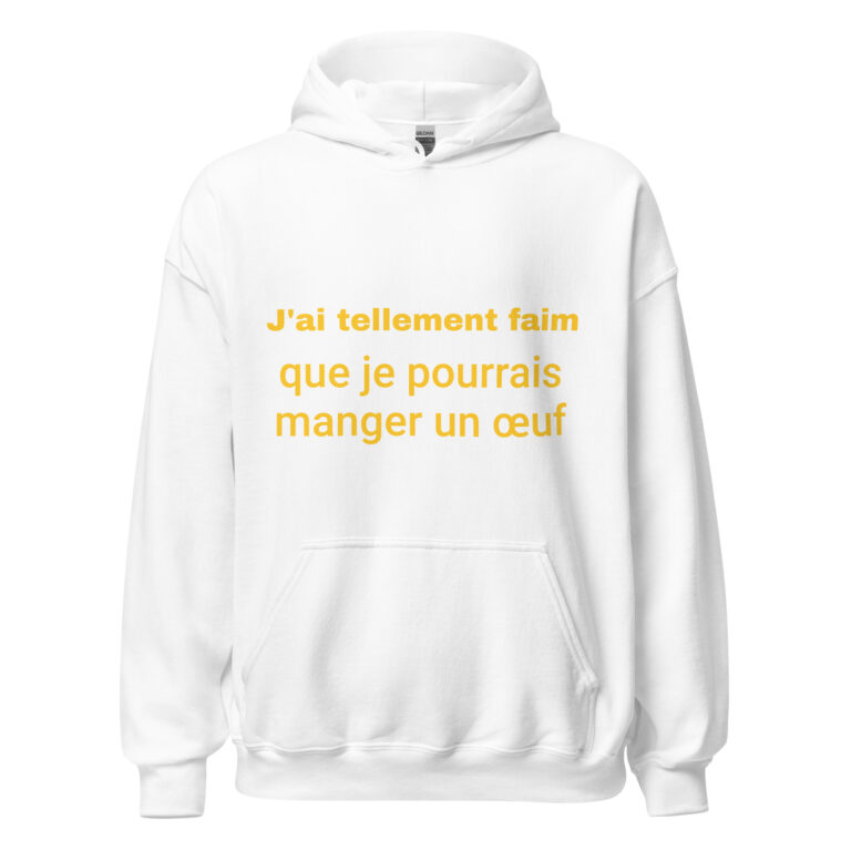 Sweat à capuche "J'ai tellement faim que je pourrais manger un œuf" — sweat à capuche unisexe imprimé