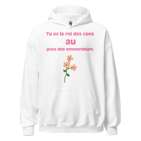 Sweat à capuche "Tu es le roi des cons au pays des emmerdeurs." – Image 31