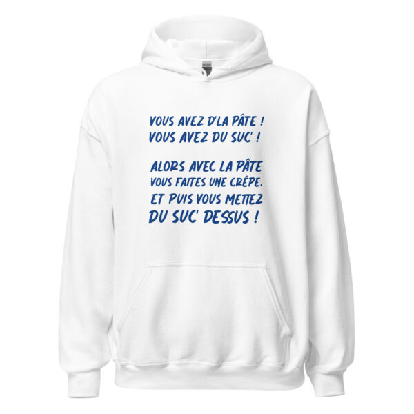 Sweat à capuche "Vous avez de la pâte ! Vous avez du suc' !" – Image 31