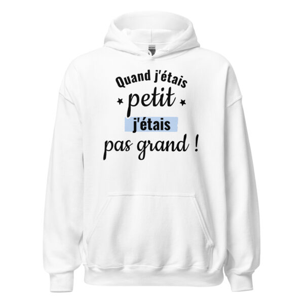 Sweat à capuche "Quand j'étais petit, j'étais pas grand." – Image 31