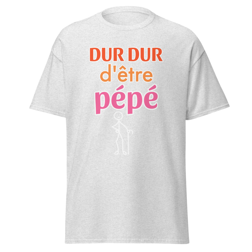 T-shirt "Dur dur d'être pépé" — Gris Pinchard, face