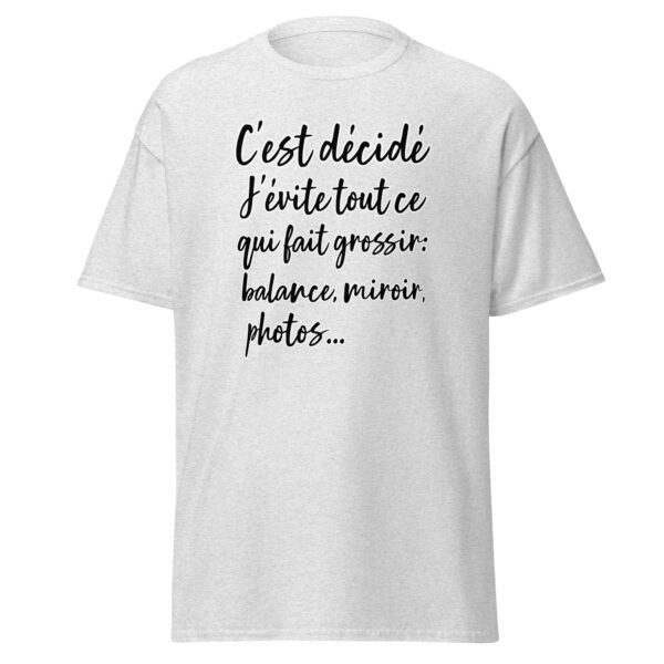 T-shirt humoristique "C'est décidé, j'évite tout ce qui fait grossir..." – Image 30