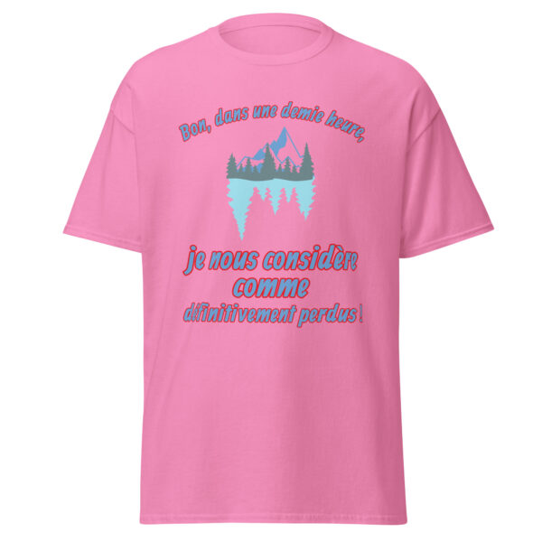 T-shirt "Bon, dans une demie heure, je nous considère comme définitivement perdus !" – Image 18