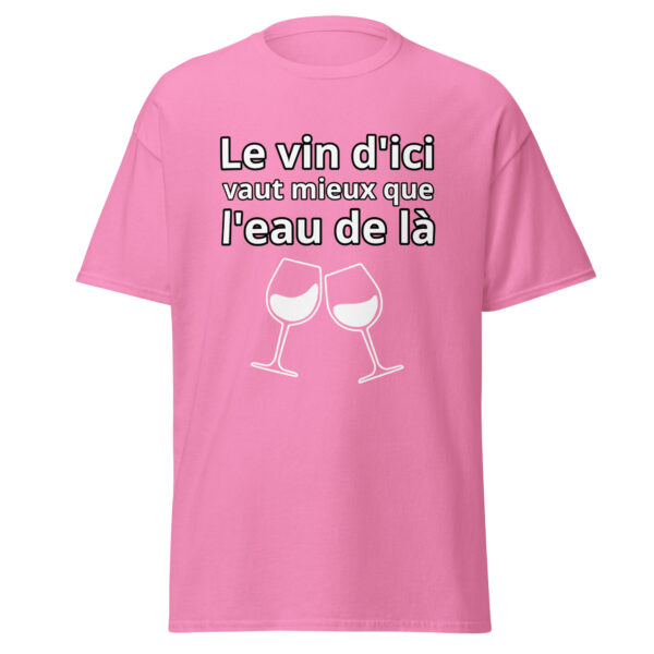 T-shirt humoristique "Le vin d'ici vaut mieux que l'eau de là." – Image 17