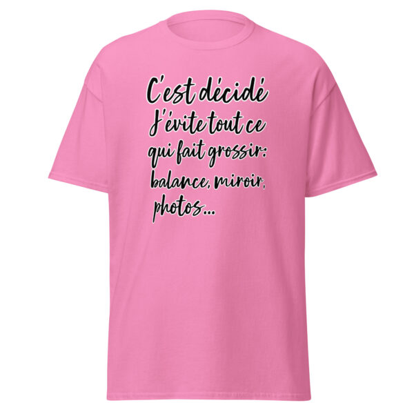 T-shirt humoristique "C'est décidé, j'évite tout ce qui fait grossir..." – Image 18