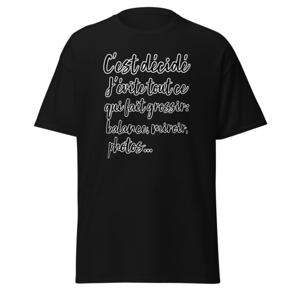 T-shirt humoristique "C'est décidé, j'évite tout ce qui fait grossir..." – Image 4