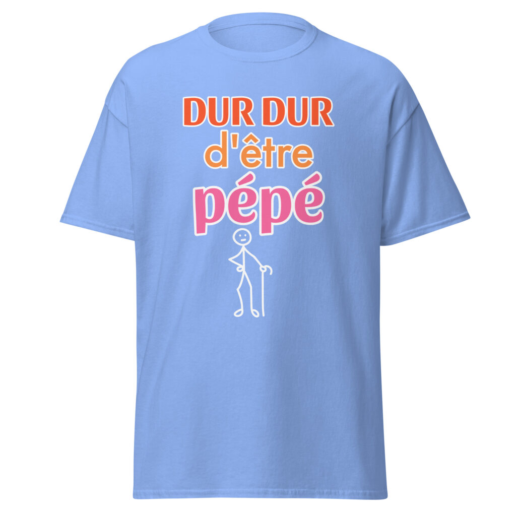 T-shirt "Dur dur d'être pépé" — Bleu, face