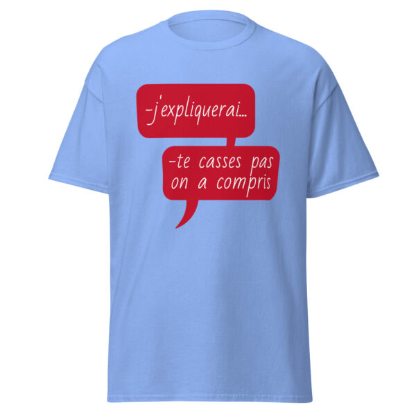 T-shirt "J'expliquerai... te casses pas, on a compris." – Image 20