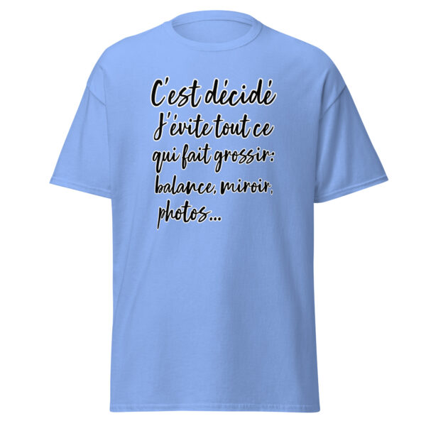 T-shirt humoristique "C'est décidé, j'évite tout ce qui fait grossir..." – Image 20