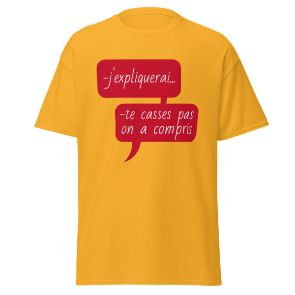 T-shirt "J'expliquerai... te casses pas, on a compris." – Image 22