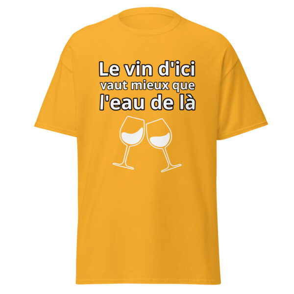 T-shirt humoristique "Le vin d'ici vaut mieux que l'eau de là." – Image 21