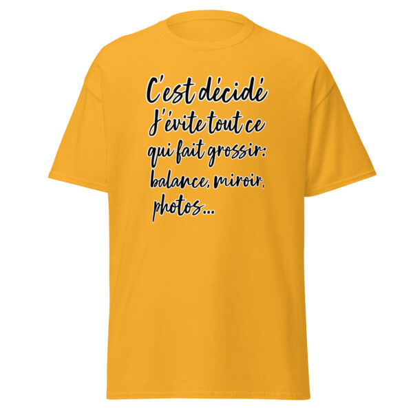 T-shirt humoristique "C'est décidé, j'évite tout ce qui fait grossir..." – Image 22