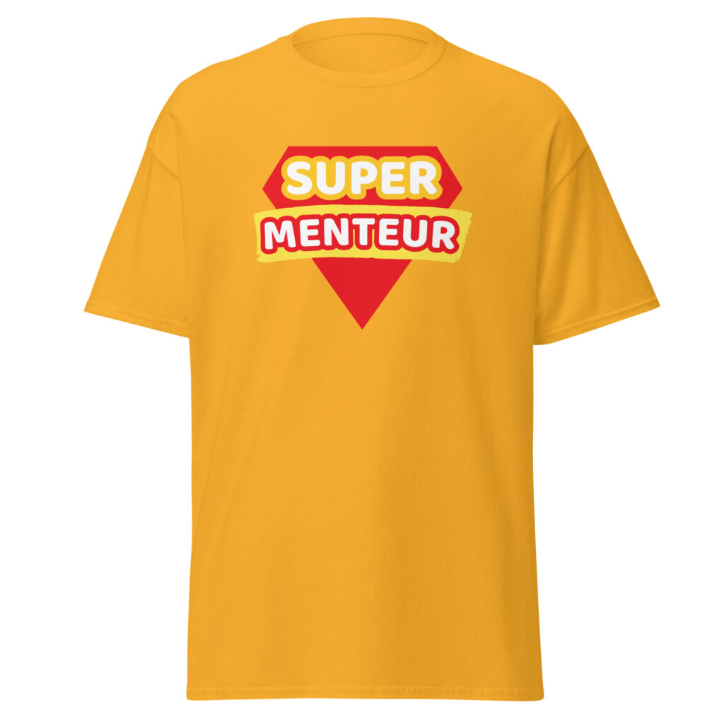 T-shirt humour "super menteur" — Or, face