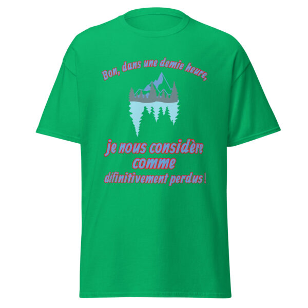 T-shirt "Bon, dans une demie heure, je nous considère comme définitivement perdus !" – Image 16