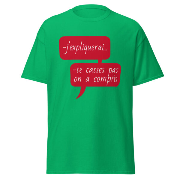 T-shirt "J'expliquerai... te casses pas, on a compris." – Image 16