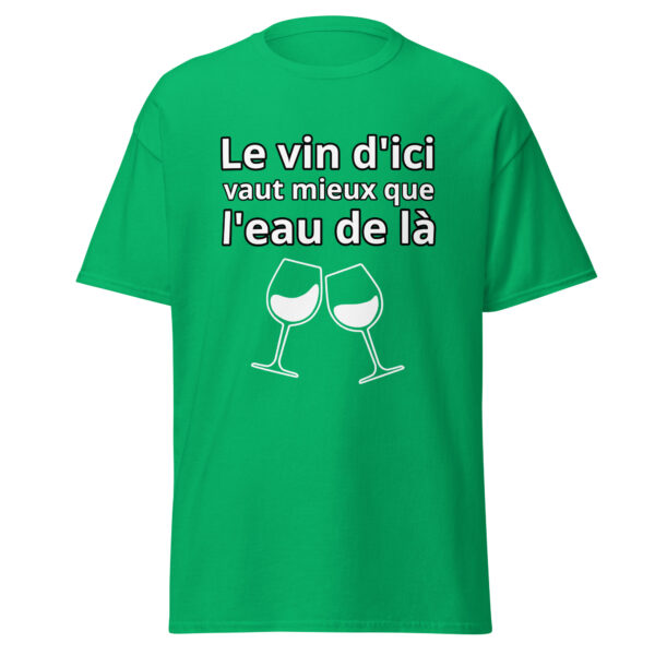 T-shirt humoristique "Le vin d'ici vaut mieux que l'eau de là." – Image 15