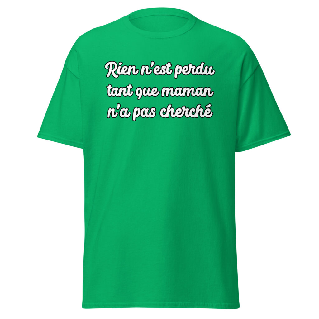 T-shirt humoristique "Rien n'est perdu tant que maman n'a pas cherché." — Vert menthe, face