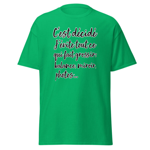 T-shirt humoristique "C'est décidé, j'évite tout ce qui fait grossir..." – Image 16