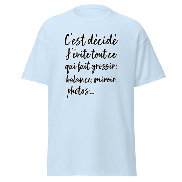 T-shirt humoristique "C'est décidé, j'évite tout ce qui fait grossir..." – Image 28