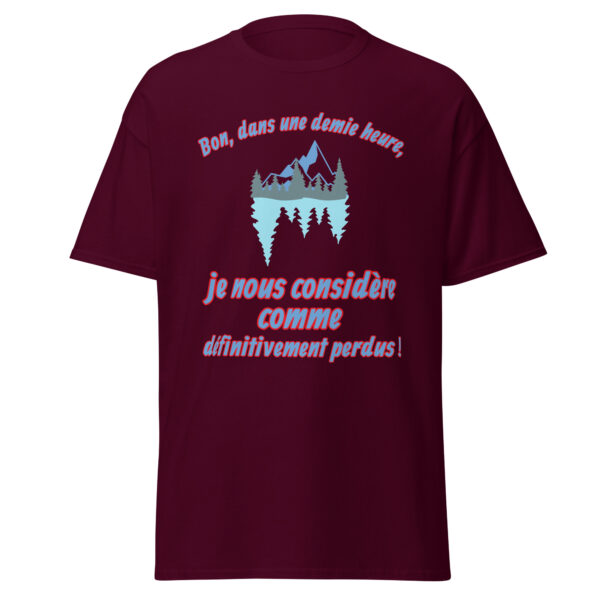 T-shirt "Bon, dans une demie heure, je nous considère comme définitivement perdus !" – Image 2