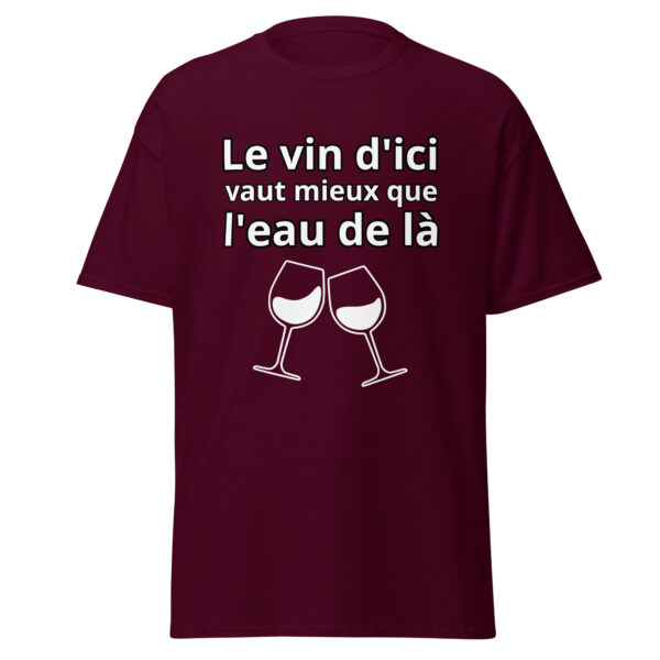 T-shirt humoristique "Le vin d'ici vaut mieux que l'eau de là." – Image 2