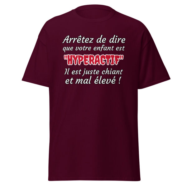 T-shirt humoristique "Arrêtez de dire que votre enfant est HYPERACTIF !..." – Image 2