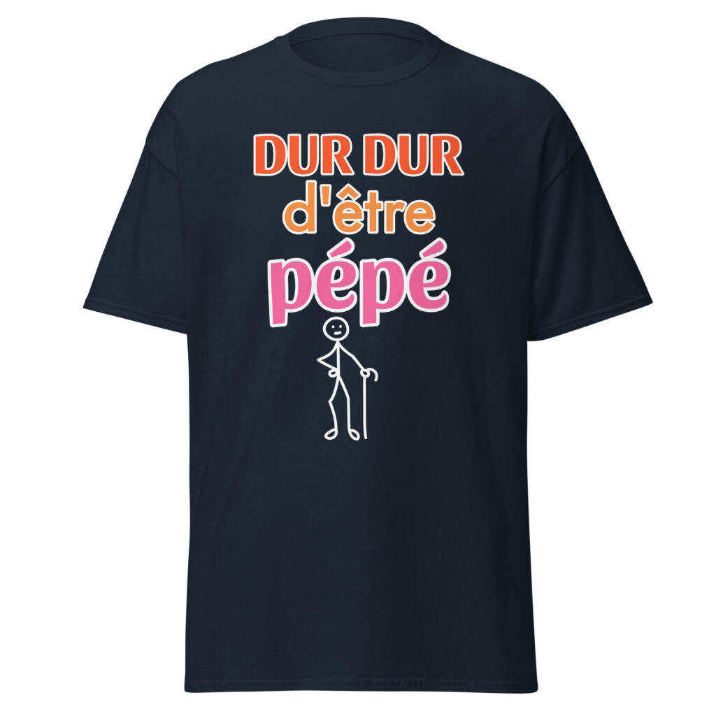 T-shirt "Dur dur d'être pépé" — Bleu Marine, face