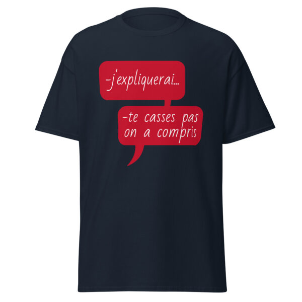 T-shirt "J'expliquerai... te casses pas, on a compris." – Image 6