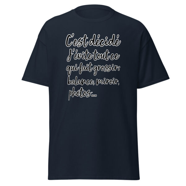 T-shirt humoristique "C'est décidé, j'évite tout ce qui fait grossir..." – Image 6