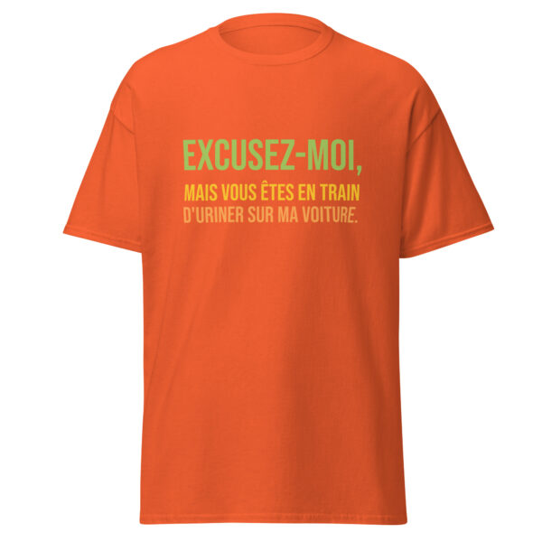 T-shirt "Excusez-moi, mais vous êtes en train d'uriner sur ma voiture." – Image 14