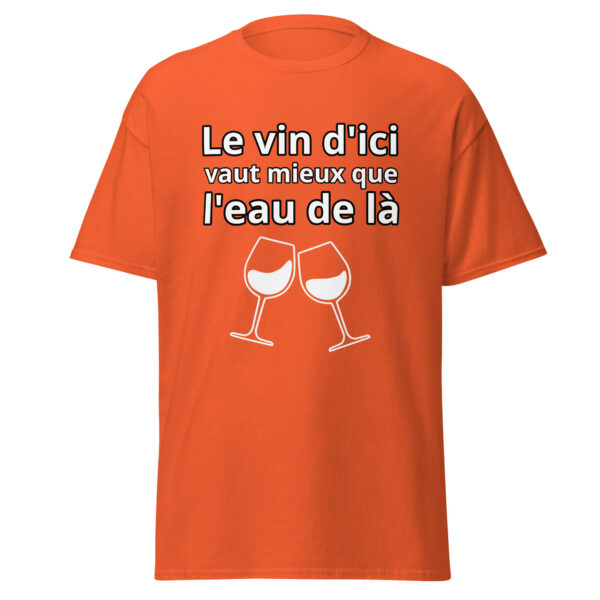 T-shirt humoristique "Le vin d'ici vaut mieux que l'eau de là." – Image 13