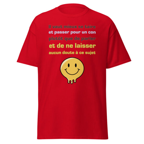 T-shirt "Il vaut mieux se taire et passer pour un con...." – Image 8