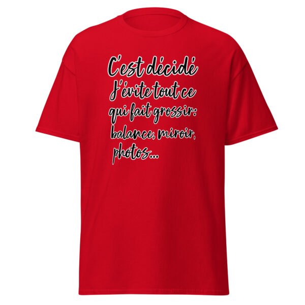 T-shirt humoristique "C'est décidé, j'évite tout ce qui fait grossir..." – Image 8