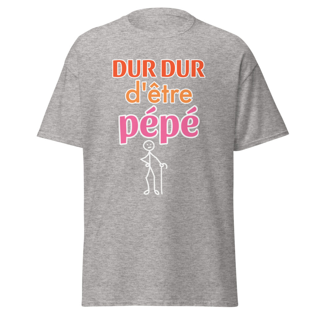 T-shirt "Dur dur d'être pépé" — Gris Sport, face