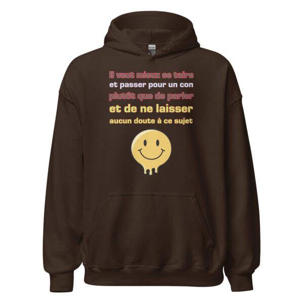 Sweat à capuche "Il vaut mieux se taire et passer pour un con..." – Image 8