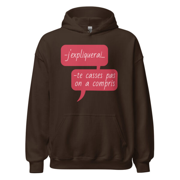 Sweat à capuche "J'expliquerai... te casses pas, on a compris." – Image 7