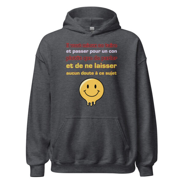 Sweat à capuche "Il vaut mieux se taire et passer pour un con..." – Image 12