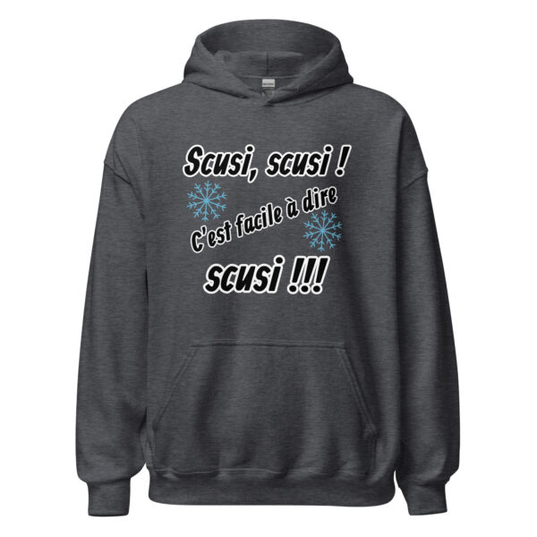 Sweat à capuche "Scusi, scusi, c'est facile à dire scusi !!!" – Image 11