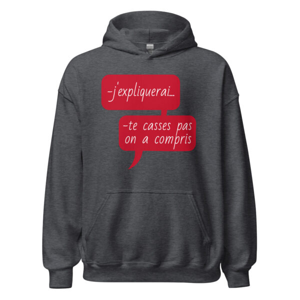 Sweat à capuche "J'expliquerai... te casses pas, on a compris." – Image 11